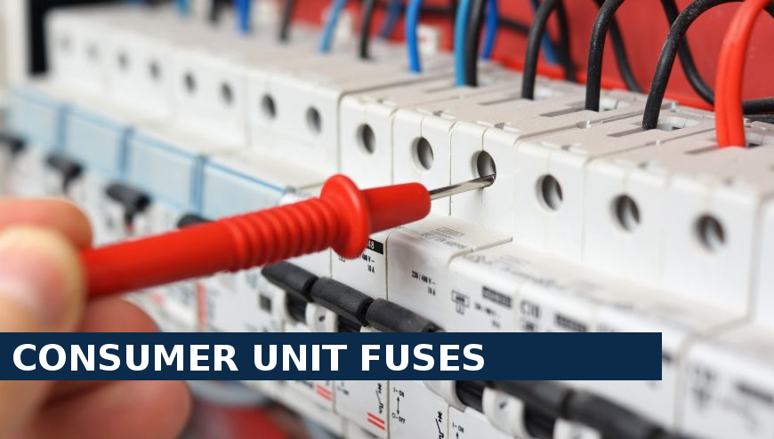 Consumer unit fuses Kings Langley